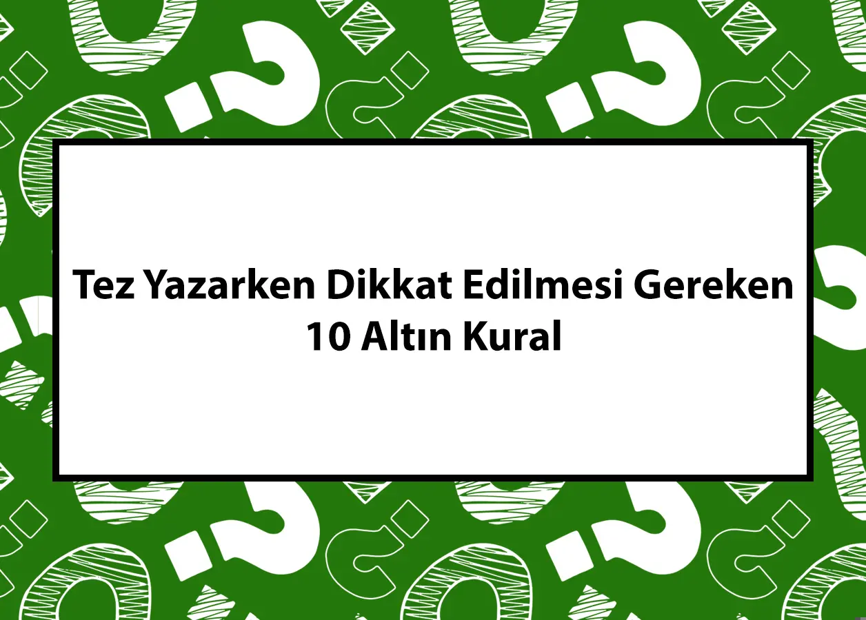 Tez yazım sürecinde uyulması gereken kuralları öne çıkaran Teztamam içerik kartı görseli